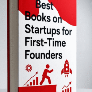 Best Books on Startups for First-Time Founders