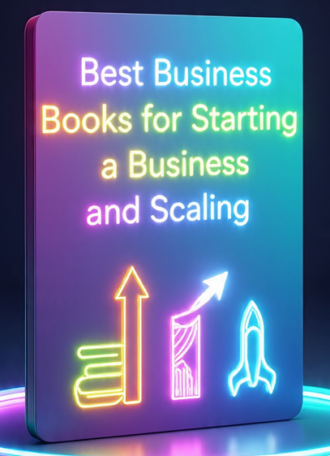 Best Business Books for Starting a Business and Scaling