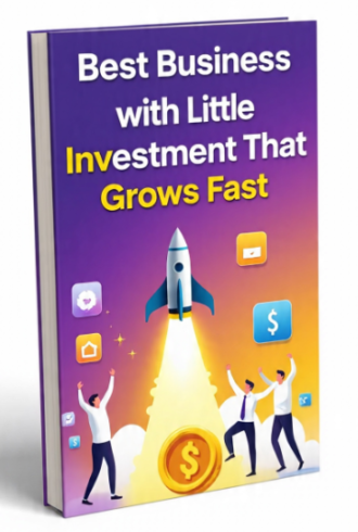 Best Business with Little Investment That Grows Fast