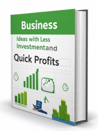 Business Ideas with Less Investment and Quick Profits
