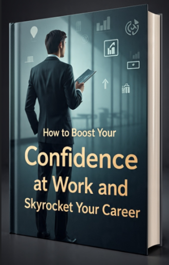How to Boost Your Confidence at Work and Skyrocket Your Career