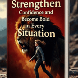 How to Strengthen Confidence and Become Bold in Every Situation