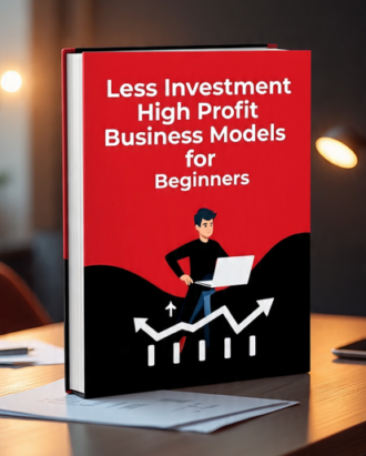 Less Investment High Profit Business Models for Beginners