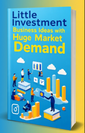 Little Investment Business Ideas with Huge Market Demand