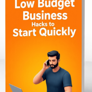 Low Budget Business Hacks to Start Quickly
