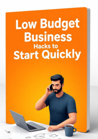 Low Budget Business Hacks to Start Quickly