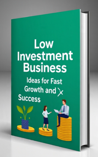 Low Investment Business Ideas for Fast Growth and Success