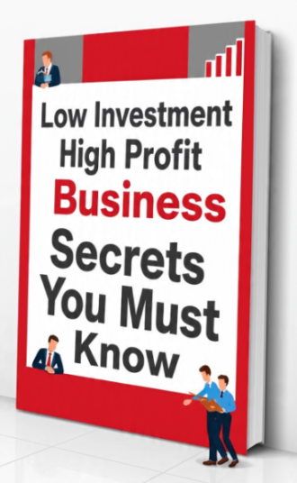Low Investment High Profit Business Secrets You Must Know