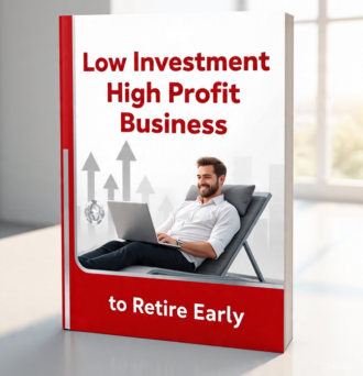 Low Investment High Profit Business to Retire Early