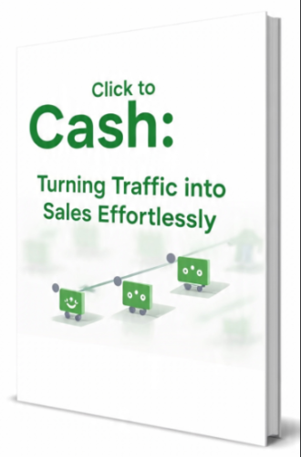 Click to Cash: Turning Traffic into Sales Effortlessly