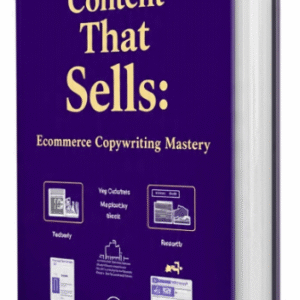 Content That Sells: Ecommerce Copywriting Mastery