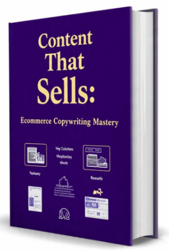 Content That Sells: Ecommerce Copywriting Mastery
