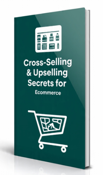 Cross-Selling & Upselling Secrets for Ecommerce