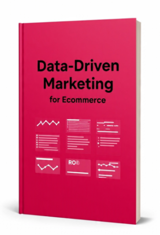Data-Driven Marketing for Ecommerce