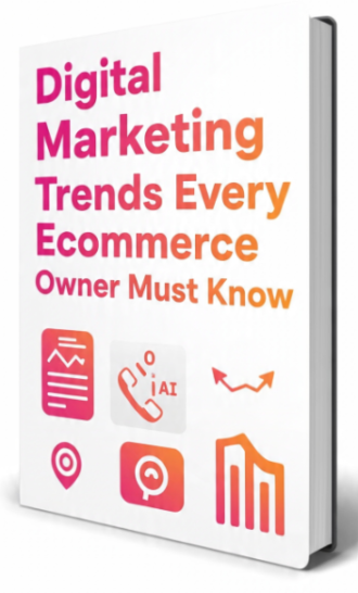 Digital Marketing Trends Every Ecommerce Owner Must Know