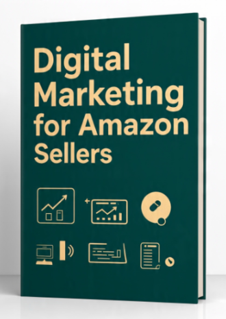 Digital Marketing for Amazon Sellers