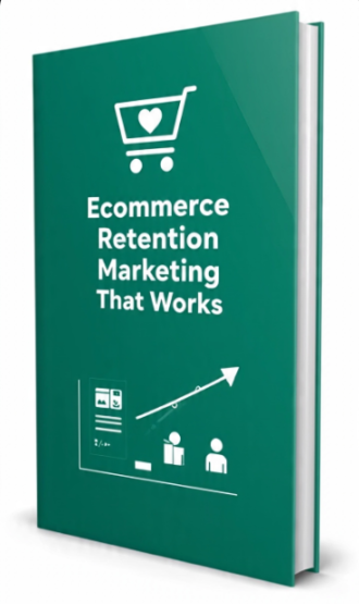 Ecommerce Retention Marketing That Works