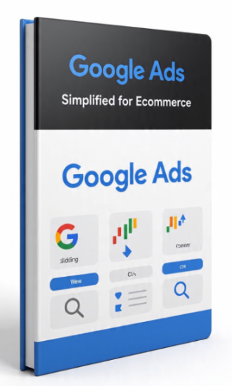 Google Ads Simplified for Ecommerce Owners