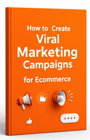 How to Create Viral Marketing Campaigns for Ecommerce