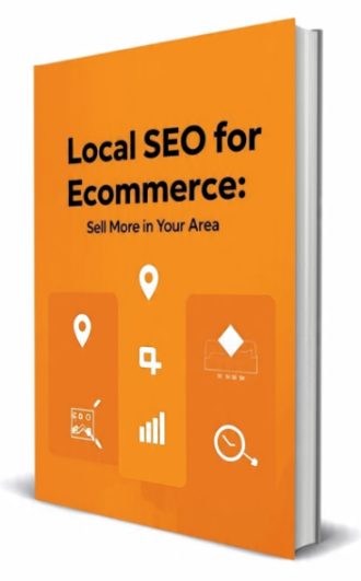 Local SEO for Ecommerce: Sell More in Your Area