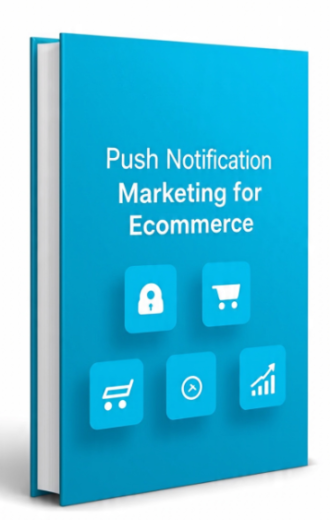 Push Notification Marketing for Ecommerce