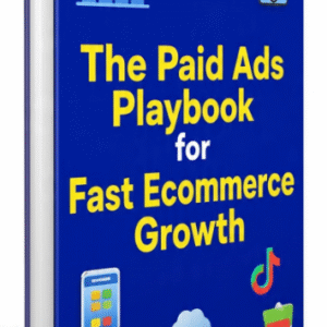 The Paid Ads Playbook for Fast Ecommerce Growth