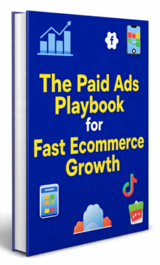 The Paid Ads Playbook for Fast Ecommerce Growth